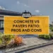 Concrete vs. Paver Patio: Pros, Cons, and Cost Comparison