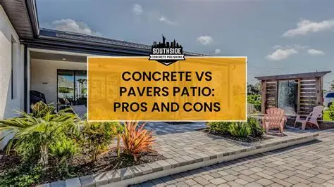 Concrete vs. Paver Patio: Pros, Cons, and Cost Comparison